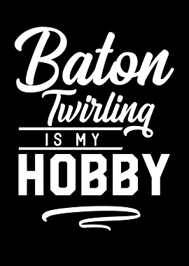 Baton Twirling Hobby