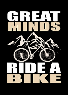 Great Minds Ride A Bike
