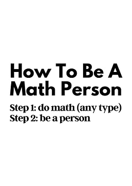 How To Be A Math Person