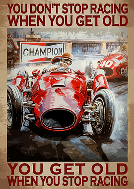 You Dont Stop Racing When
