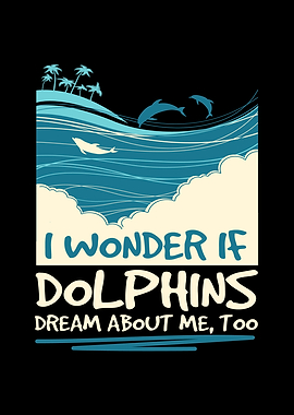 I Wonder If Dolphins