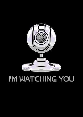 Webcam Im Watching You