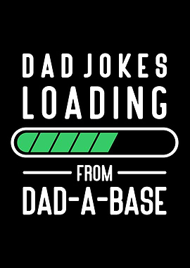 Dad Jokes Daddy DadABase