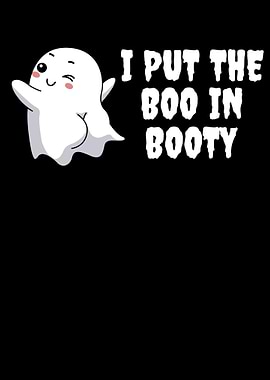 I Put The Boo In Booty