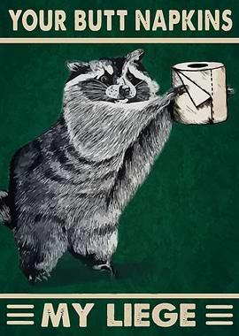 Your Butt Napkins My Liege