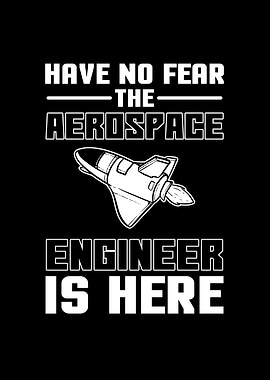 Have no fear the aerospace