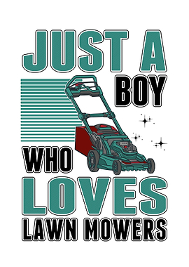 Just A Boy Who Loves Lawn
