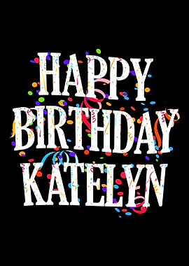 Happy Birthday Katelyn