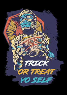 Trick Or Treat Yo Self