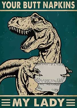 Your Butt Napkins My Lady