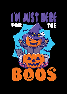I M Just Here For The Boos
