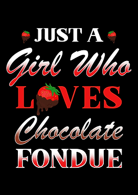 Girl Love Chocolate Fondue