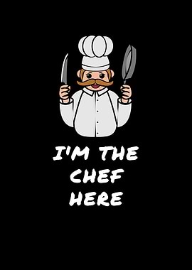 Im The Chef Funny Cook