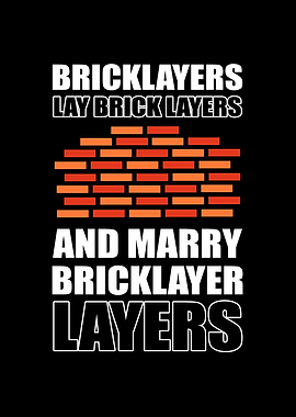 Bricklayers lay brick