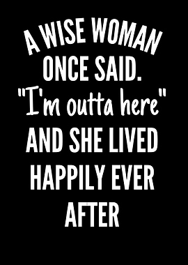 A Wise Woman Once Said