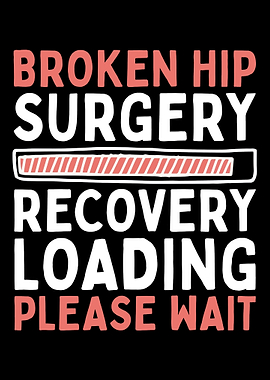 Hip Surgery Broken Hip