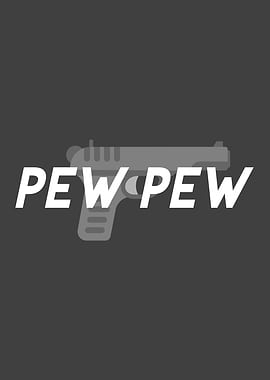 Pew Pew Gun Funny Crazy