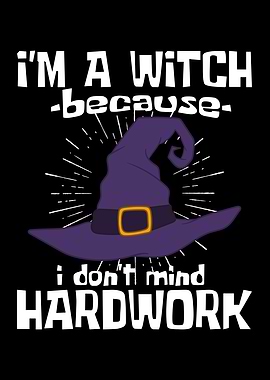 Im A Witch I Dont Mind