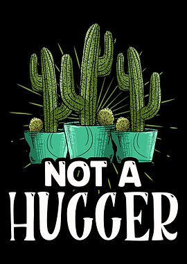 Not A Hugger Cactus