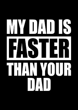 My Dad Is Faster Runner