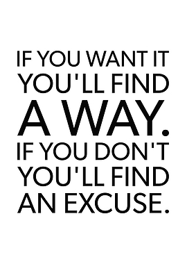 Find A Way vs Excuse Quote