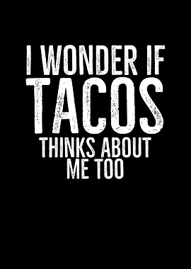 I Wonder If Tacos Thinks