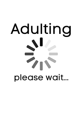 Adulting Please Wait
