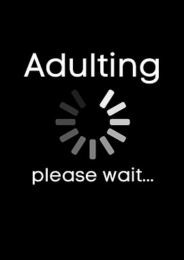 Adulting Please Wait