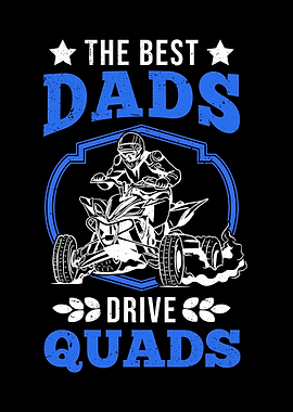 The Best Dads Drive Quad