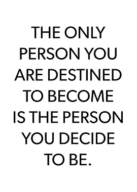 You Decide Your Destiny