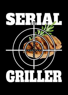 Serial Griller BBQ Lover