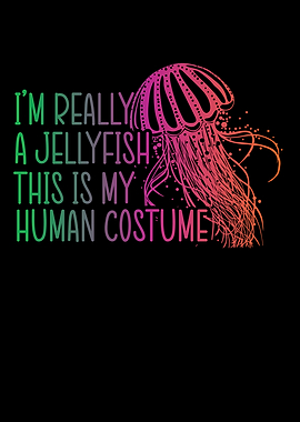 Im Really A Jellyfish