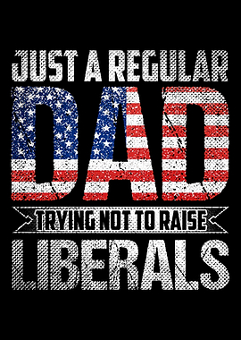 Dad Not Raising Liberals