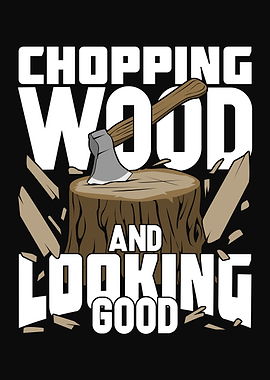 Chopping Wood Lumberjack