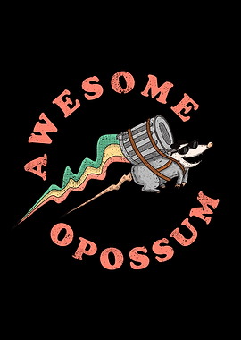 Awesome Opossum