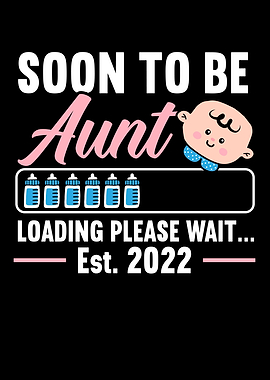 Soon To Be Aunt