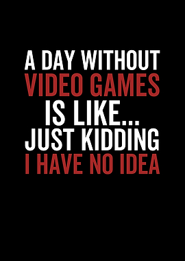 A Day Without Video Games