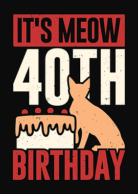 Its Meow 40th Birthday