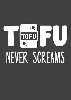 Vegan Tofu Never Screams