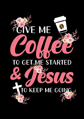 Jesus And Coffee Christian