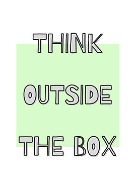 THINK OUTSIDE THE BOX