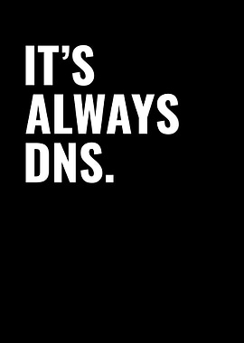 Its Always DNS Network