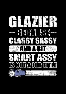 Glazier Classy Sassy And