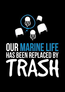 Marine Life Replaced Trash