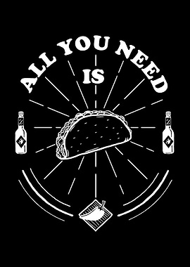 All You Need Is Taco