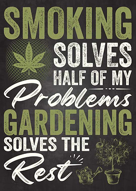 Smoking Weed and Gardening