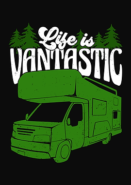 Life Is Vantastic
