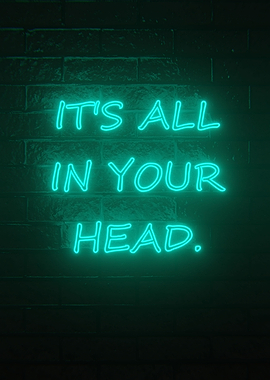 its all in your head