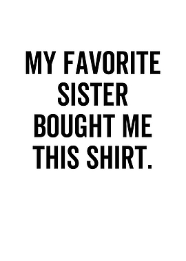 My Favorite Sister Bought