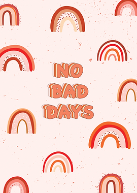 No Bad Days